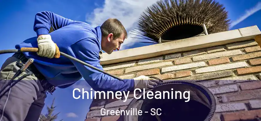 Chimney Cleaning Greenville - SC